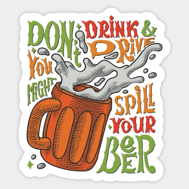 Don't drink and drive Sticker by ShirtDigger